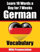 German Vocabulary Builder: Learn 10 German Words a Day for 7 Weeks A Comprehensive Guide for Children and Beginners to Learn German Learn German Language 9403705779 Book Cover