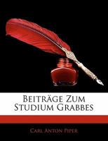 Beitrage Zum Studium Grabbes (1898) 1141380315 Book Cover