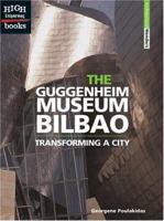 The Guggenheim Museum Bilbao: Transforming a City (High Interest Books) 0516259075 Book Cover