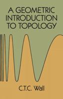 A Geometric Introduction to Topology 0486678504 Book Cover