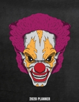 2020 Planner: Weekly Planner January 2020 - December 2020 Calendar Agenda Daily Schedule - Scary Clown For Horror Thriller Fans 1676837183 Book Cover