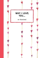 Why I Love you 50 Reasons: Fill in the Blank Book, Soft Matt Cover, Romantic Valentines Day Gift, Personalized Gift, Couples Journal B08VYKJ365 Book Cover