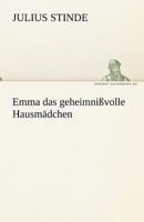 Emma Das Geheimnissvolle Hausmadchen 3842470924 Book Cover