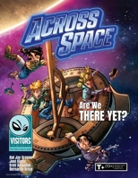 Are We There Yet? : Book 2 in the Across Space Series 1968215018 Book Cover