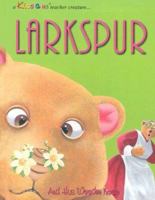 Larkspur: And His Wooden Nose (Kiss a Me Teacher Creature Stories) 1890343234 Book Cover