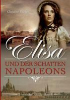 Elisa und der Schatten Napoleons (German Edition) 3741208019 Book Cover