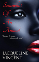 Somewhat Of An Animal 1789552699 Book Cover
