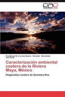 Caracterizacion Ambiental Costera de La Riviera Maya, Mexico 3848478269 Book Cover