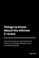 Things to Know About the Altman Z-score B0C2S47N1C Book Cover