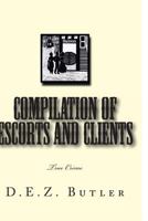 Compilation of Escorts and Clients 146101042X Book Cover