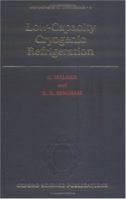 Low-Capacity Cryogenic Refrigeration 0198517602 Book Cover