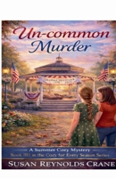 Un-common Murder (Cozy for Every Season) B0GYTFFQ1Z Book Cover
