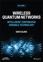 Wireless Quantum Networks, Volume 1: Intelligent Continuous Variable Technology 1394168217 Book Cover