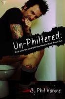 Unphiltered: Real Life On and Off The Rock 'N Roll Tour Bus 1626010285 Book Cover