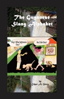 The Guyanese Slang Alphabet 1637643985 Book Cover