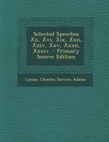 Selected Speeches XII, XVI, XIX, XXII, XXIV, XXV, XXXII, XXXIV. (Ancient Greek Edition) 1017625581 Book Cover