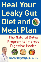 Heal Your Leaky Gut Diet and Meal Plan: The Natural Detox Program to Improve Digestive Health 1630062219 Book Cover