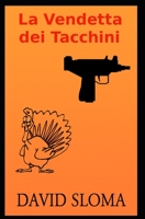La Vendetta dei Tacchini 1700467549 Book Cover