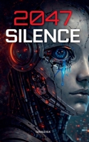 2047 Silence: Humanité aux enchères (French Edition) 2322860719 Book Cover