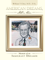 American Dreams, Still Alive: Memoir of an Immigrant Dreamer 1665519878 Book Cover