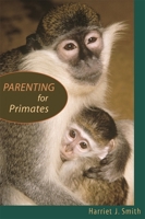 Parenting for Primates 0674019385 Book Cover