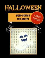Large Print Halloween Word Search: 30+ Spooky Puzzles For Adults | With Scary Pictures | Trick-or-Treat Yourself to These Eery Word Find Puzzles! 1729024017 Book Cover