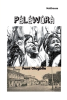 Péléwúrà 9786020367 Book Cover