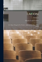 Lacon: Many Things in Few Words; Volume II 1018762175 Book Cover