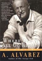 Where Did It All Go Right?: A Memoir 0688180035 Book Cover