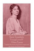 Sara Teasdale - Young Love & Other Poems 1780009208 Book Cover