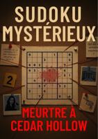 Sudoku Mystérieux: Meurtre à Cedar Hollow (French Edition) 1972861069 Book Cover