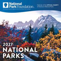 2027 National Park Foundation Wall Calendar 1464262217 Book Cover