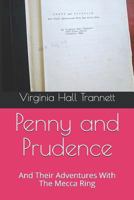 Penny and Prudence: And Their Adventures With The Mecca Ring 1730815863 Book Cover