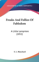 Freaks And Follies Of Fabledom: A Little Lempriere 1436852706 Book Cover