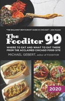 The Fooditor 99: Where To Eat and What To Eat There: 2020 Edition 1703379268 Book Cover