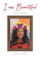 I Am Beautiful: Beauty Book B0H6RG8RPL Book Cover