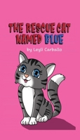 The Rescue Cat Named Blue B0FMKMCW6L Book Cover