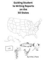 Guiding Student to Writing Reports on the 50 States B0FQJ4BCWM Book Cover