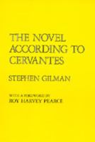 The Novel According to Cervantes 0520062310 Book Cover