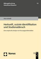 Herkunft, Soziale Identifikation Und Studienabbruch: Eine Empirische Analyse Von Passungsproblematiken (Bildungsforschung U Educational Research, 8) 3756008134 Book Cover