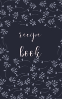 Recipe Book: a strong and flexible cover. Size (6 �9). You can jot down anything; best seller. 165233923X Book Cover