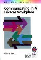 Communicating In A Diverse Workplace: A Practical Guide To Successful Workplace Communication Techniques 078795103X Book Cover