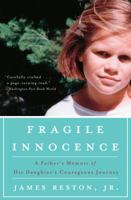 Fragile Innocence: A Father's Memoir of His Daughter's Courageous Journey 1400082439 Book Cover