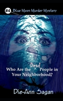 Who are the Dead People in Your Neighborhood? 1791329284 Book Cover