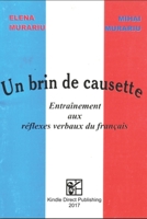 Un Brin de Causette : Entra?nement Aux R?flexes Verbaux du Fran?ais 1520328370 Book Cover