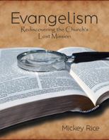Evangelism: Rediscovering the Church's Lost Mission 0983557713 Book Cover