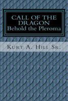 Call of the Dragon: Behold the Pleroma 0615935729 Book Cover