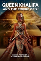 Queen Khalifa AND THE EMPIRE OF XI B0F79V5RBW Book Cover