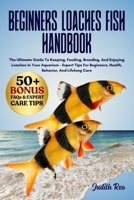 BEGINNERS LOACHES FISH HANDBOOK: The Ultimate Guide To Keeping, Feeding, Breeding, And Enjoying Loaches In Your Aquarium – Expert Tips For Beginners, Health, Behavior, And Lifelong Care B0FPT6PZPL Book Cover