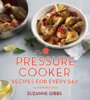 Pressure Cooker Recipes for Every Day 0670077704 Book Cover